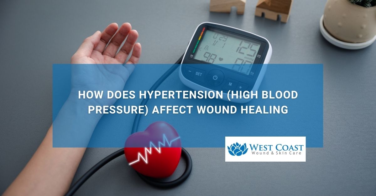 How Does Hypertension (High Blood Pressure) Affect Wound Healing