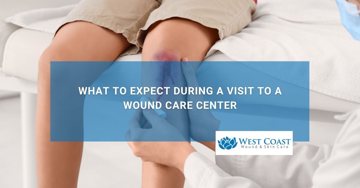 What to Expect During a Visit to a Wound Care Center